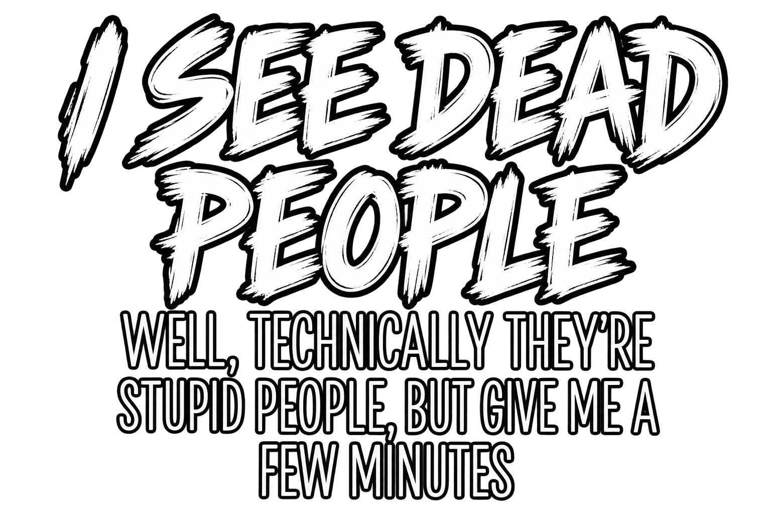 I See Dead People men's T-shirt