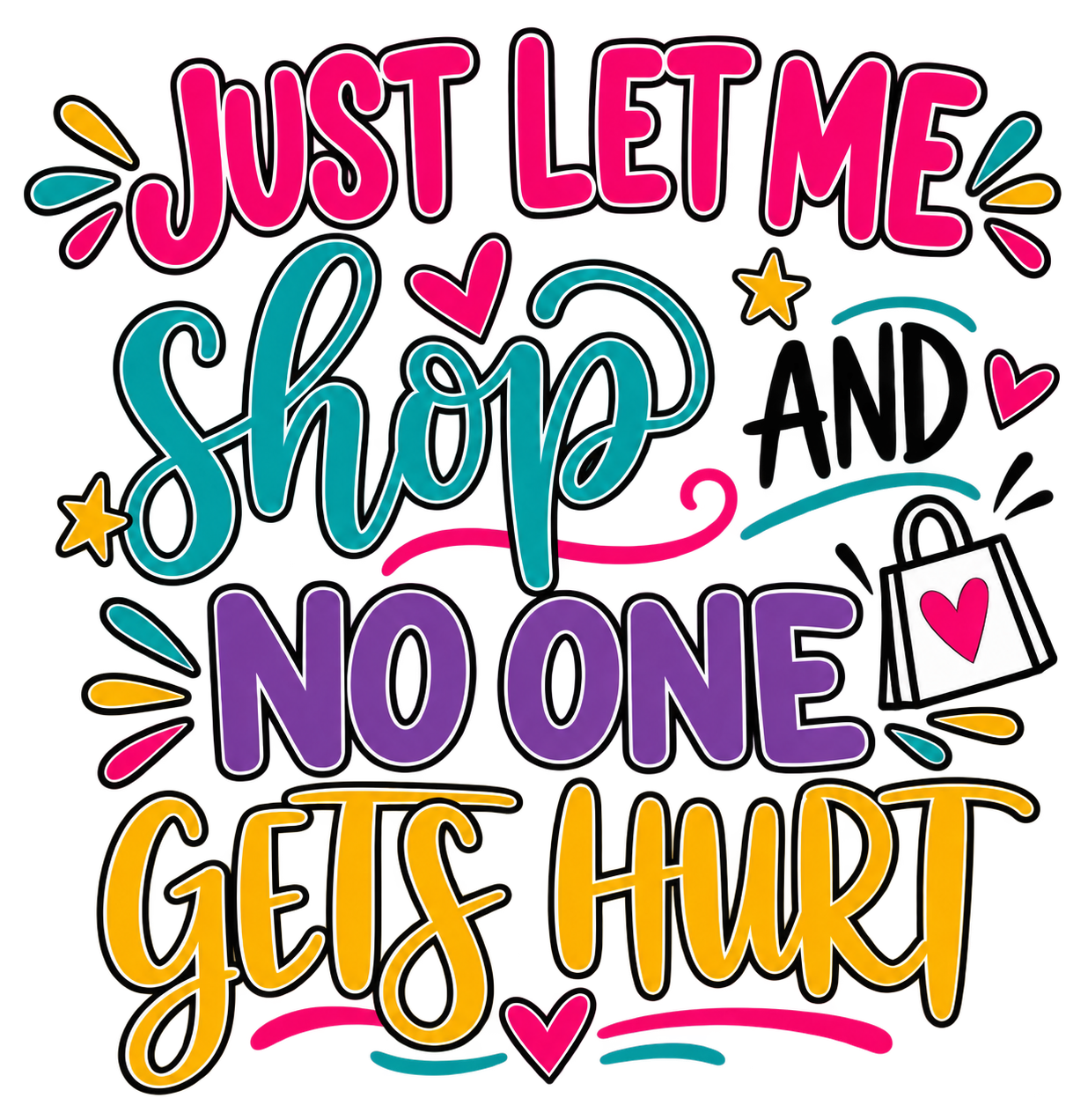 Just Let Me Shop ladies T-shirt