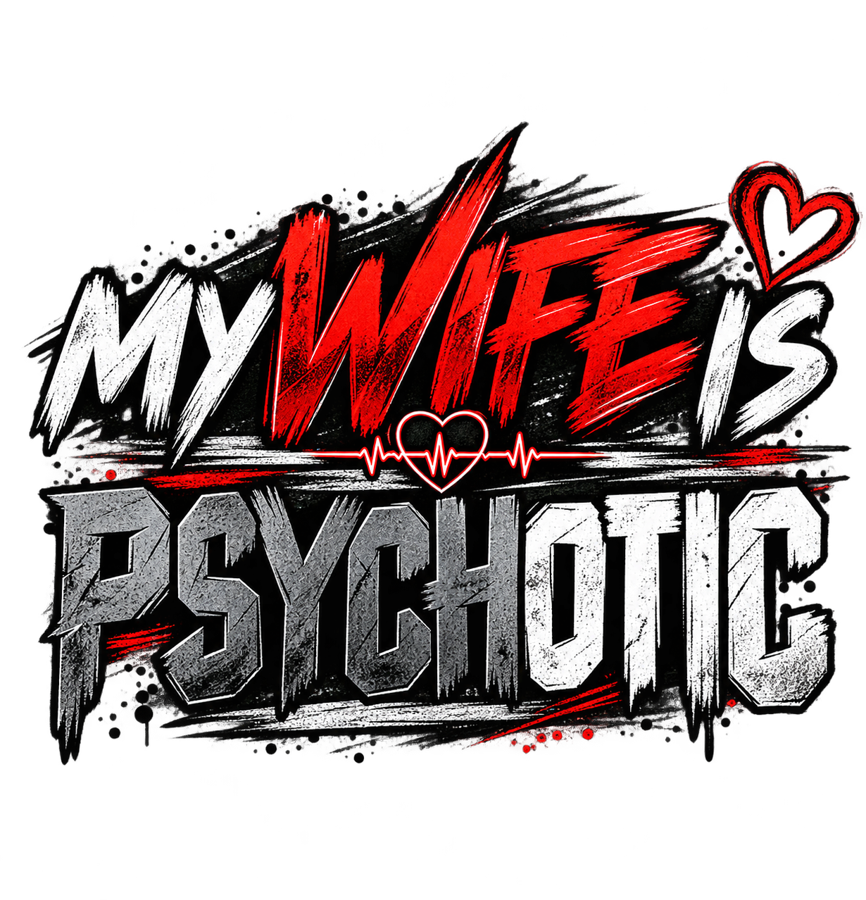 My Wife Is Psychotic men's T-shirt